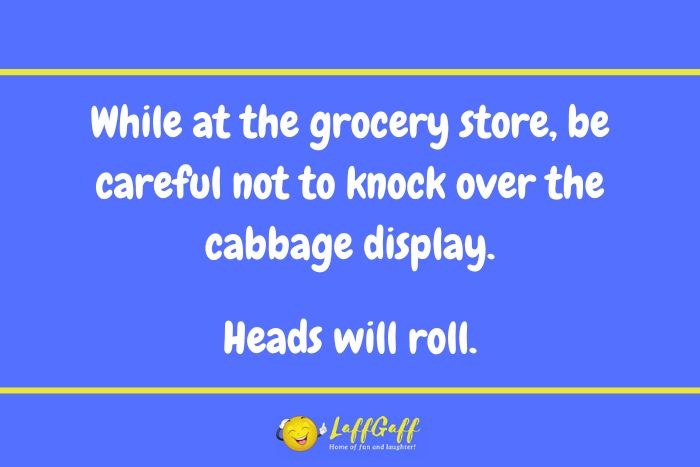 Cabbage display joke from LaffGaff.