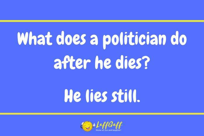 Politician death joke from LaffGaff.