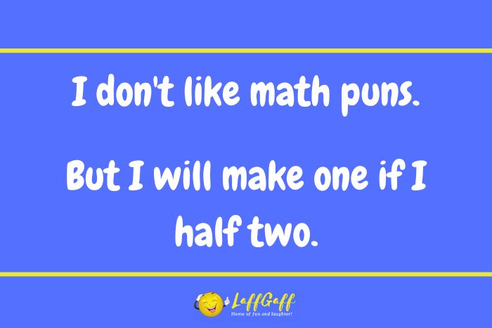 Math pun maker joke from LaffGaff.