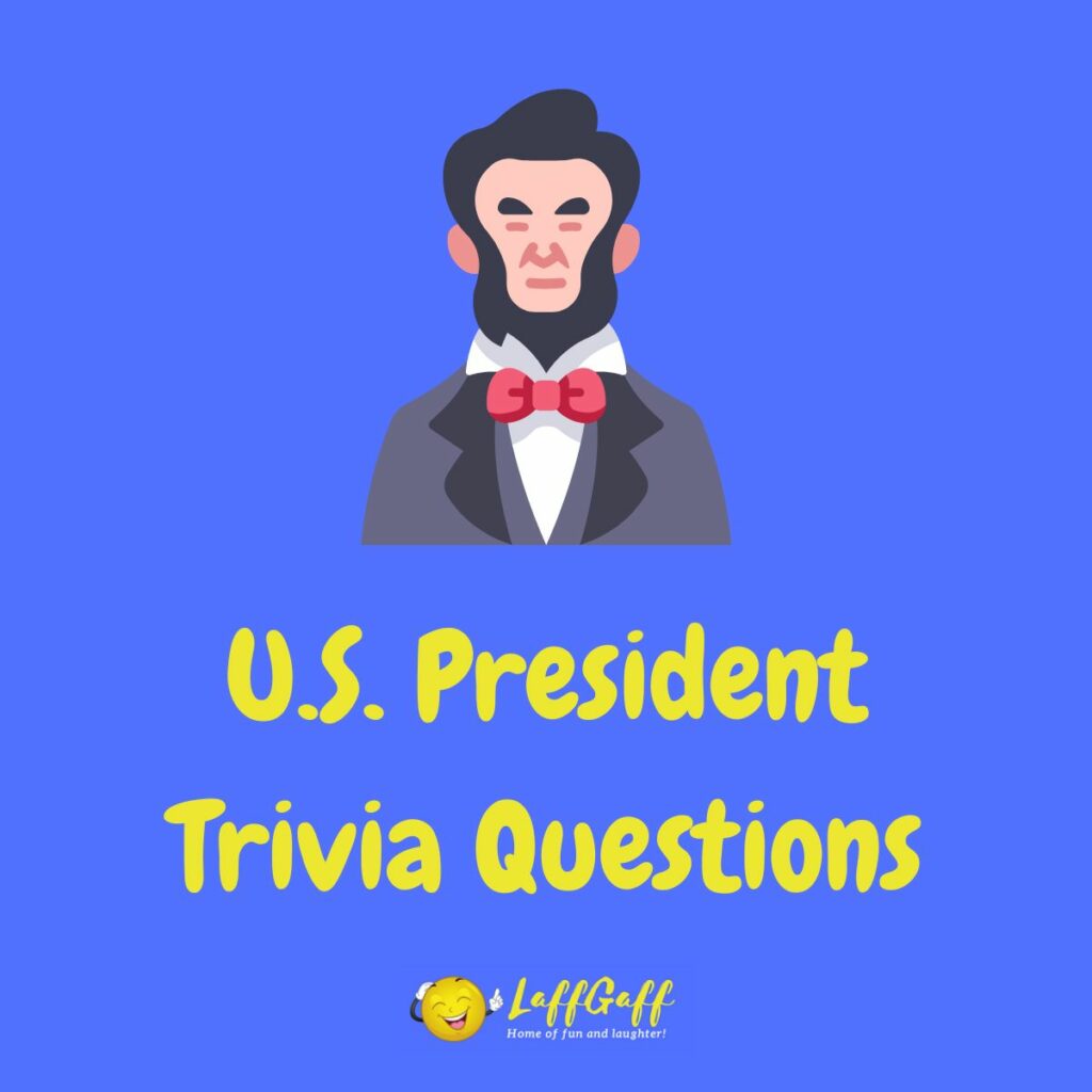 Featured image for a page of U.S. President trivia questions and answers.