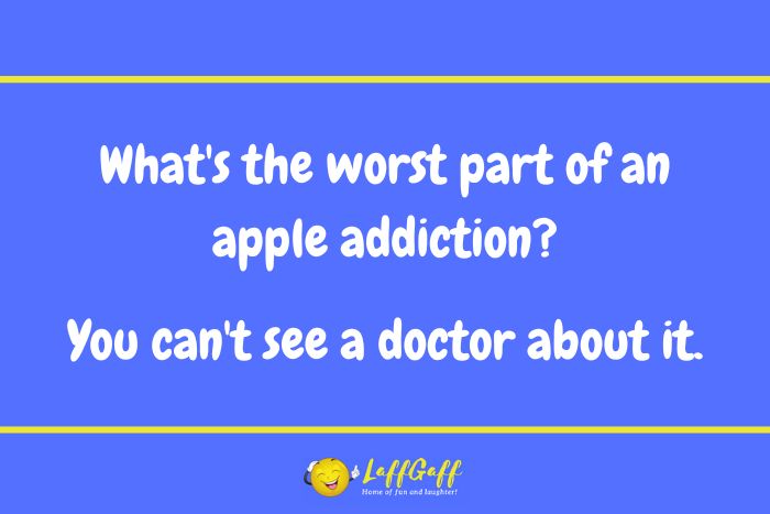 Apple addiction joke from LaffGaff.
