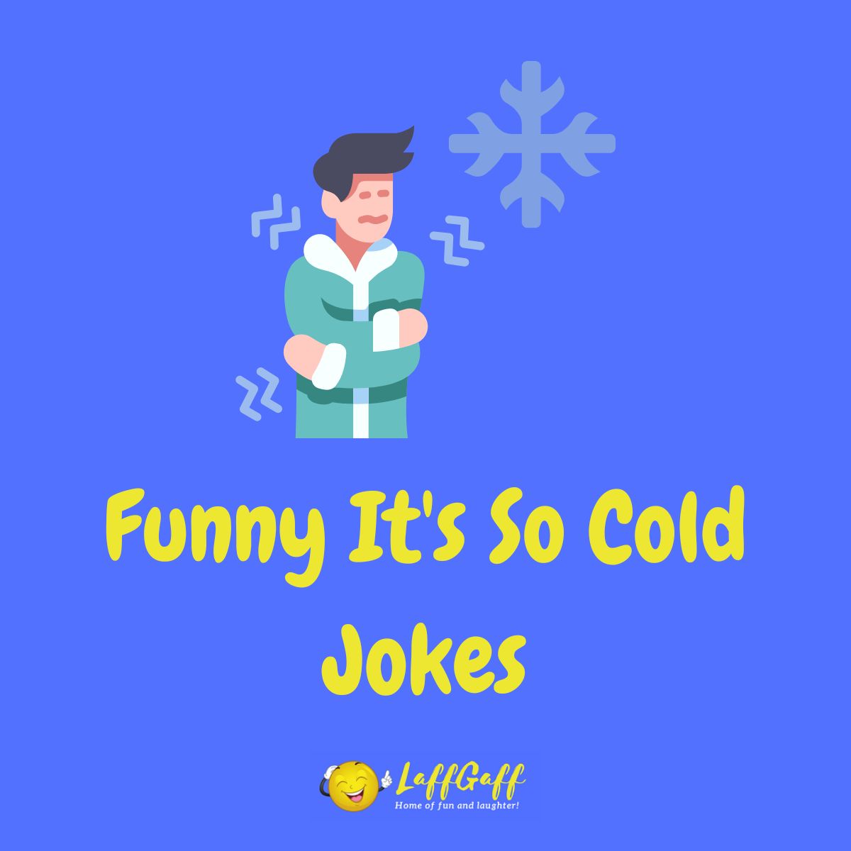 Featured image for a page of funny It's So Cold jokes and one liners.