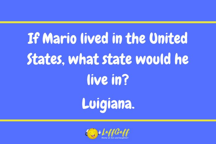 Mario state joke from LaffGaff.