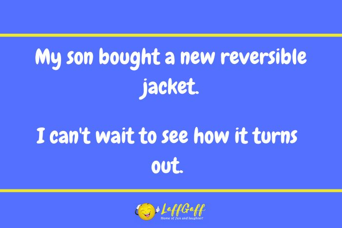 Reversible jacket joke from LaffGaff.
