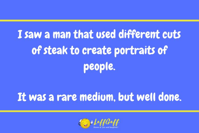 Steak portraits joke from LaffGaff.