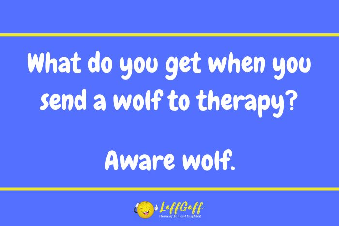 Wolf therapy joke from LaffGaff.