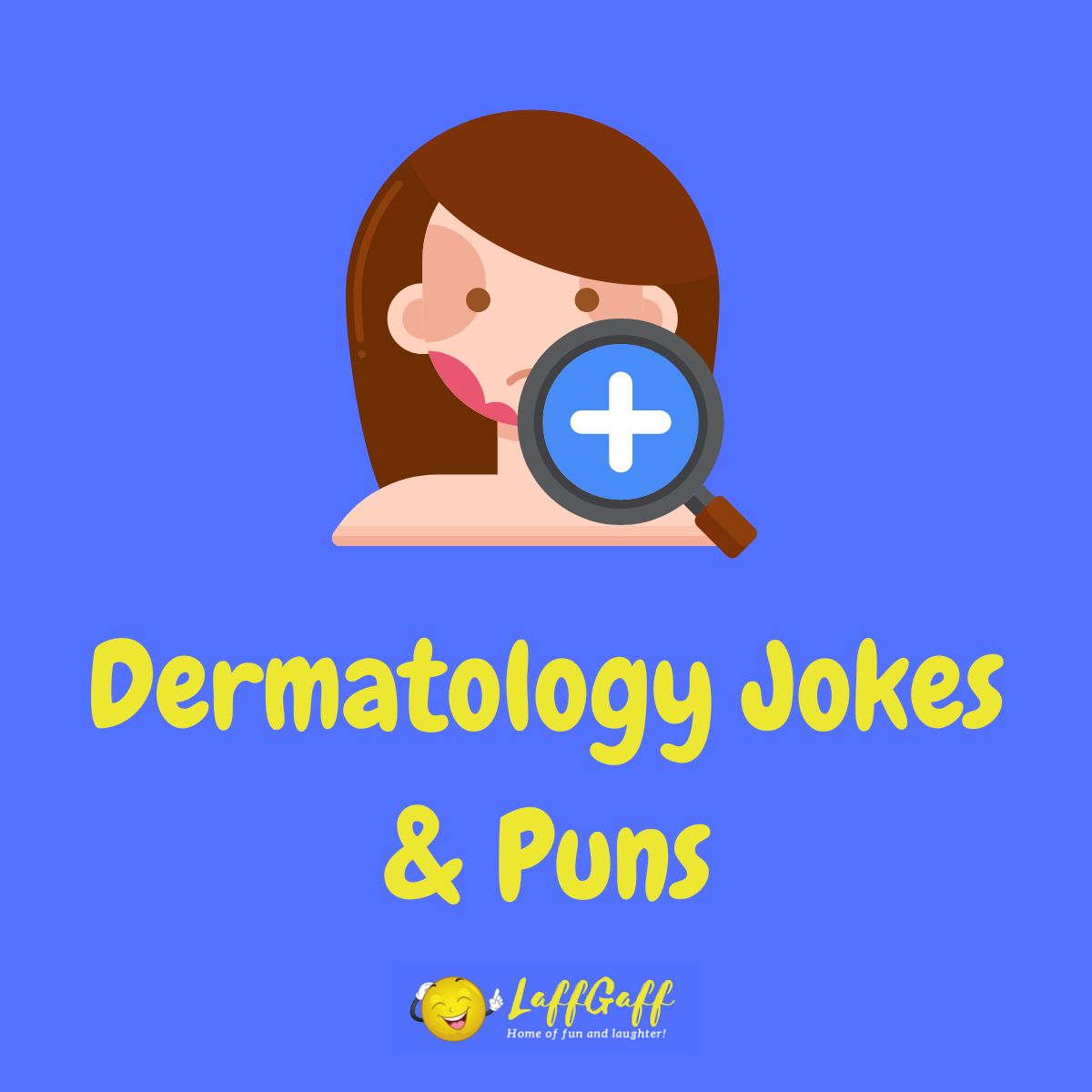 Featured image for a page of funny dermatologist and dermatology jokes and puns.