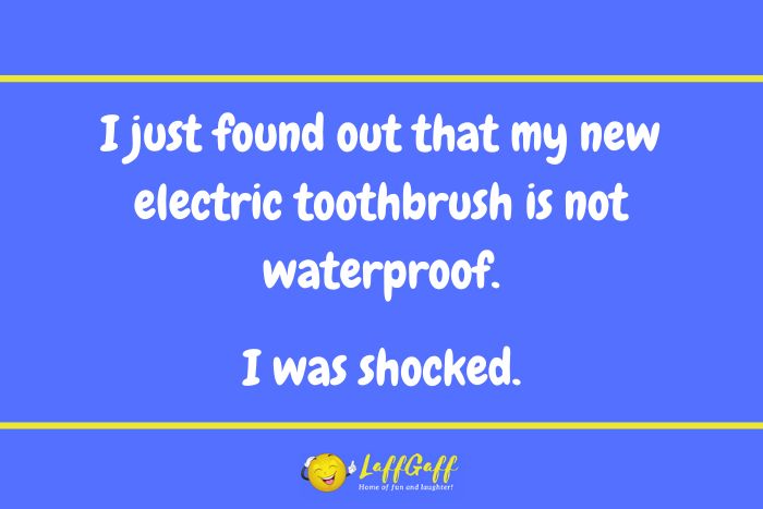 Electric toothbrush joke from LaffGaff.