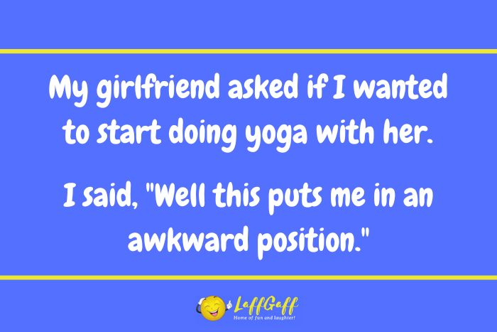 Girlfriend yoga joke from LaffGaff.