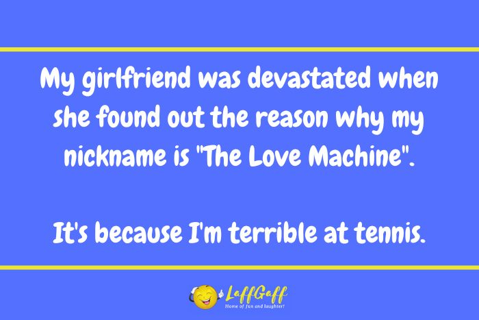 Love machine joke from LaffGaff.
