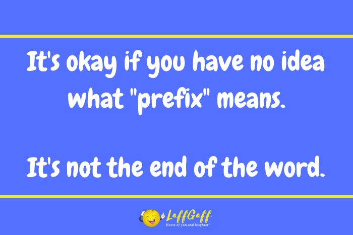 Prefix meaning joke from LaffGaff.