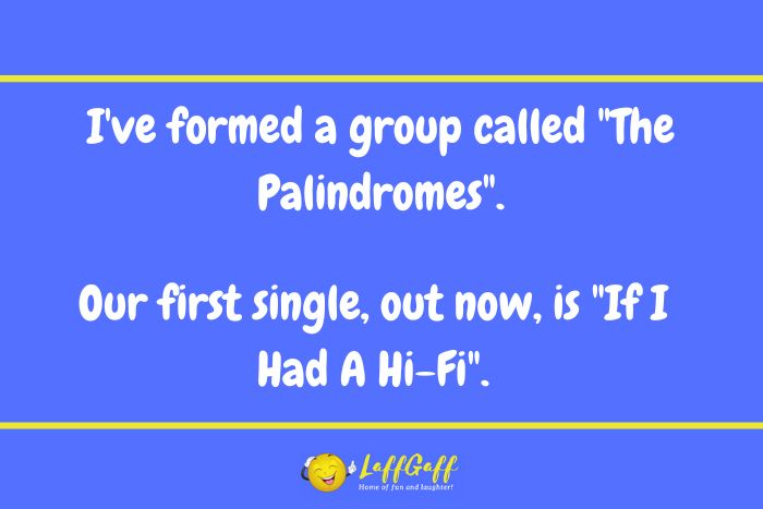 The Palindromes joke from LaffGaff.