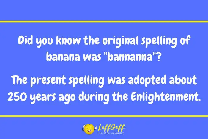 Banana spelling joke from LaffGaff.