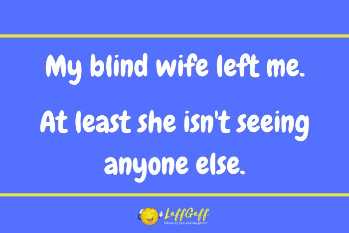 Blind wife joke from LaffGaff.