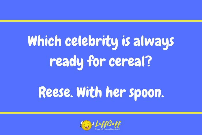 Cereal celebrity joke from LaffGaff.