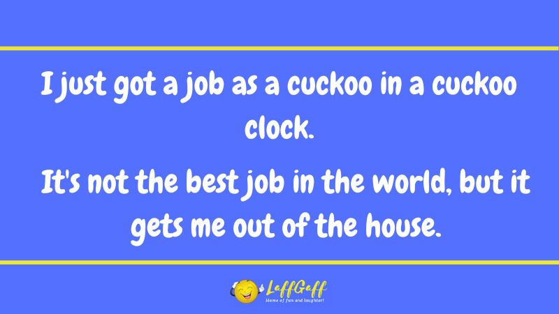 Cuckoo clock joke from LaffGaff.