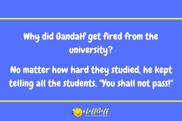 Gandalf fired joke from LaffGaff.
