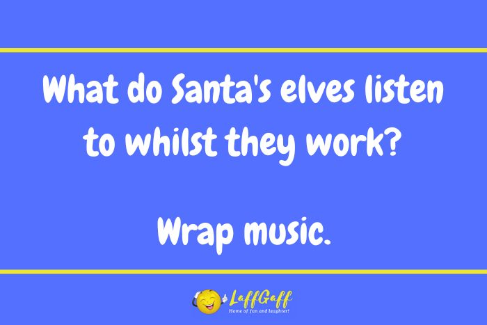 Santa's elves joke from LaffGaff.