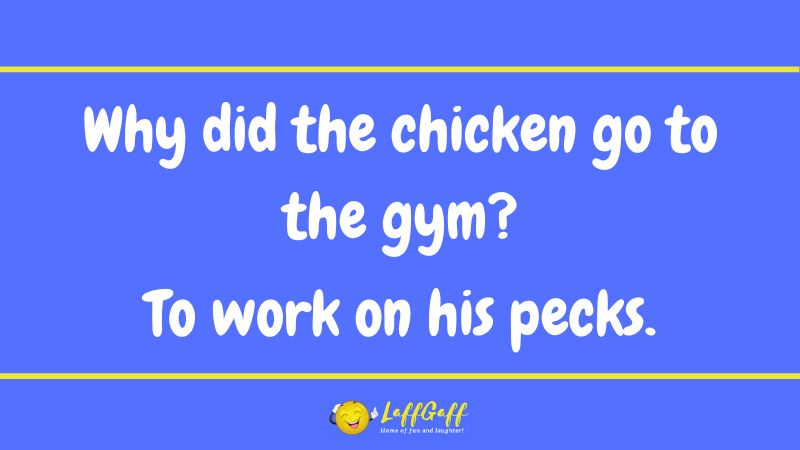 Chicken gym joke from LaffGaff.