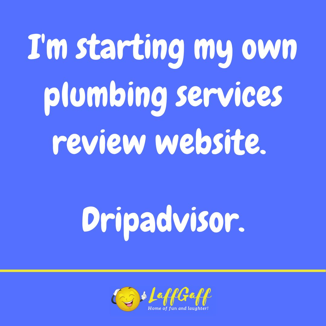 Plumbing review website joke from LaffGaff.