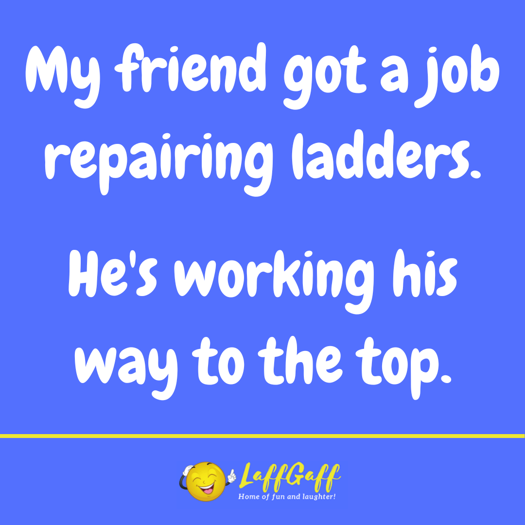 Repairing ladders joke from LaffGaff.