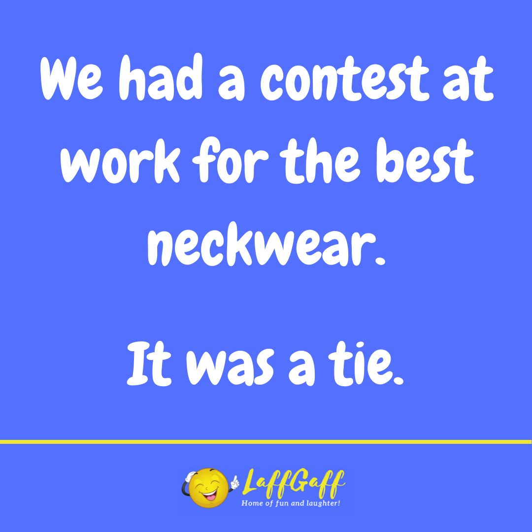 Best neckwear joke from LaffGaff.