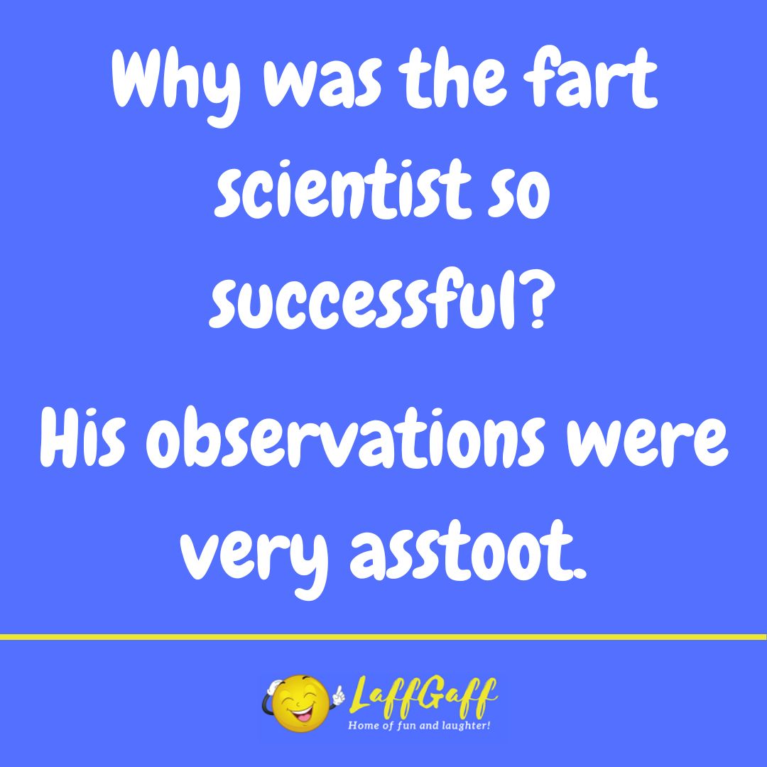 Fart scientist joke from LaffGaff.