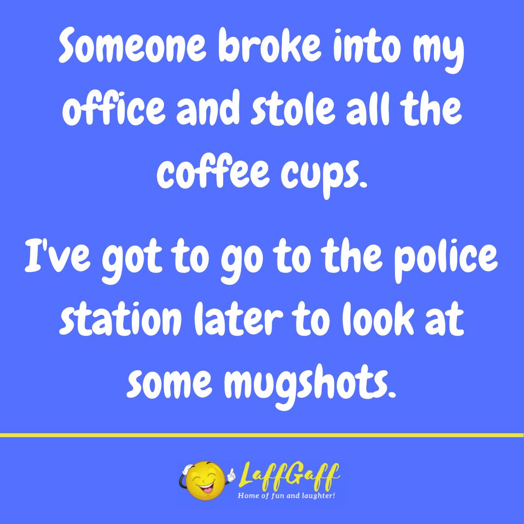 Coffee cup thief joke from LaffGaff.
