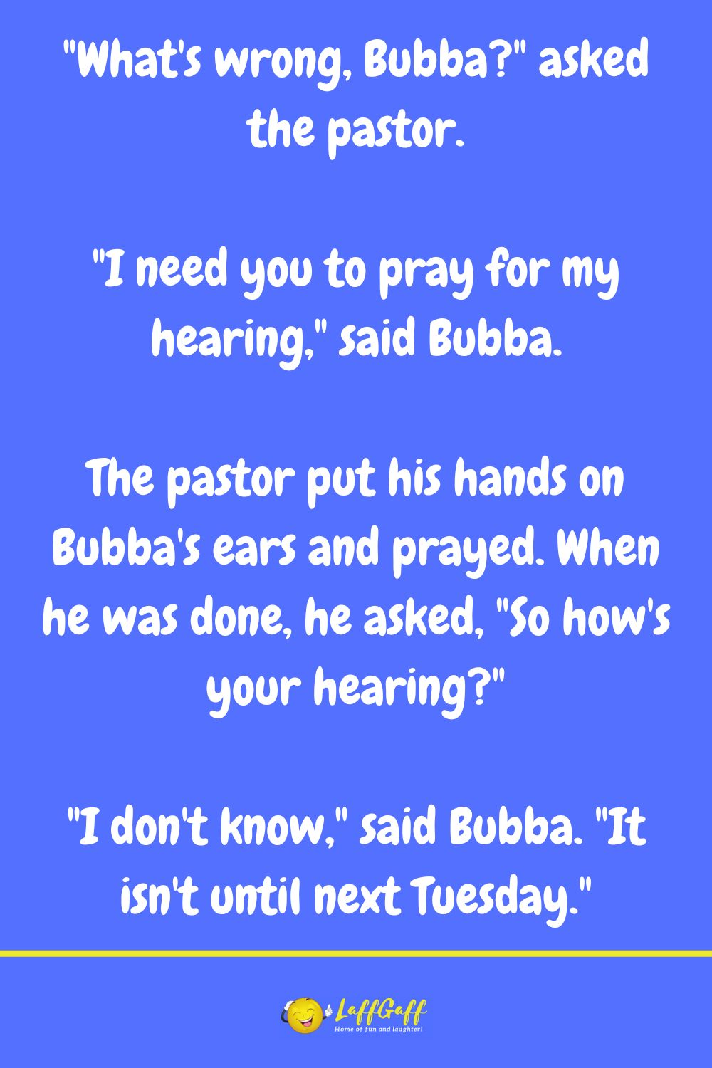 Bubba's hearing joke from LaffGaff.