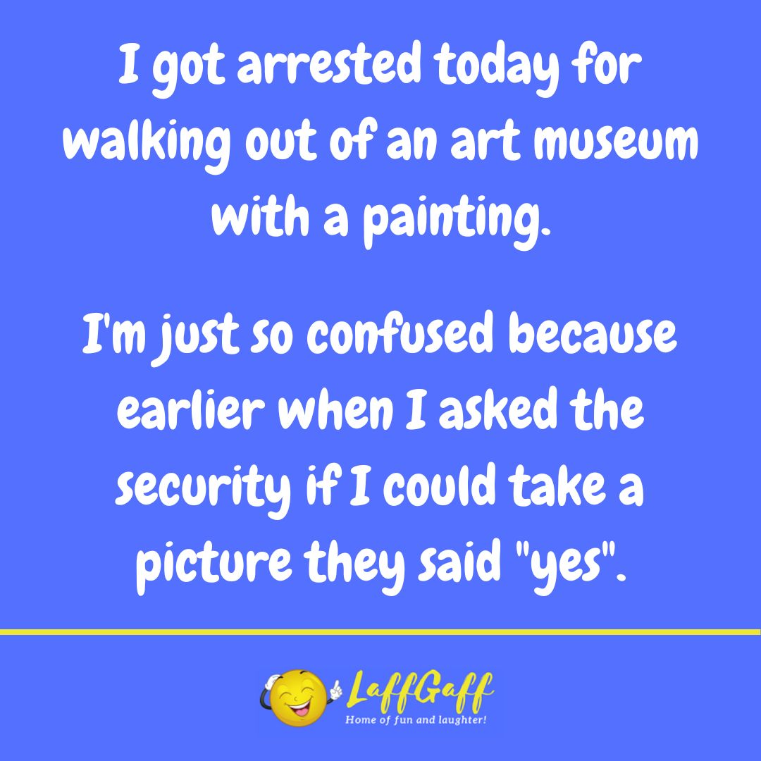 Museum arrest joke from LaffGaff.