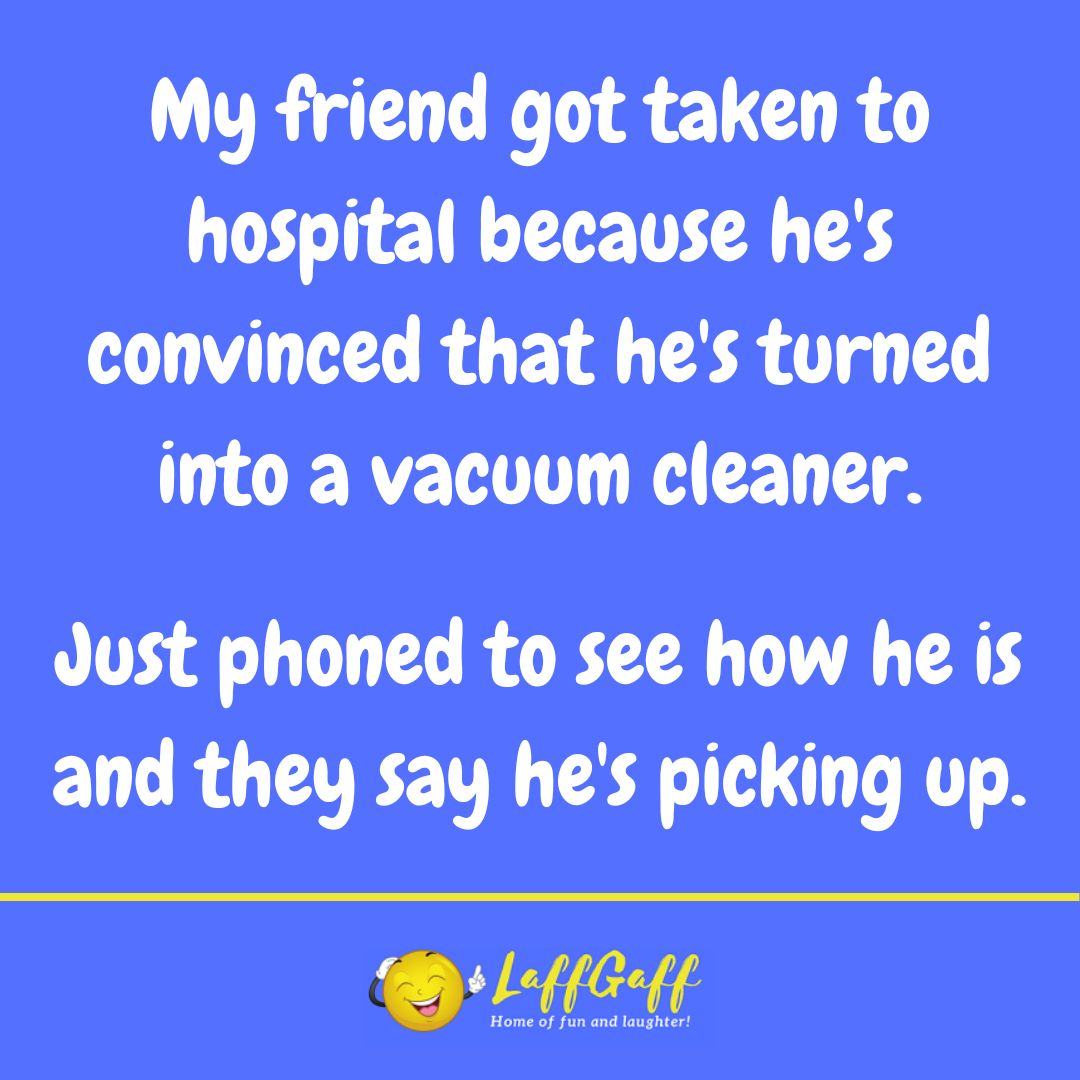 Human vacuum cleaner joke from LaffGaff.