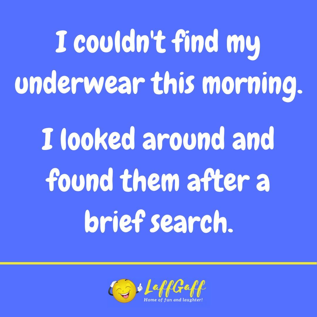 Lost underwear joke from LaffGaff.