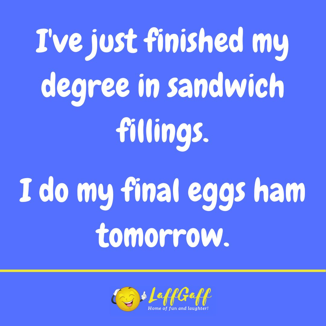Sandwich fillings degree joke from LaffGaff.