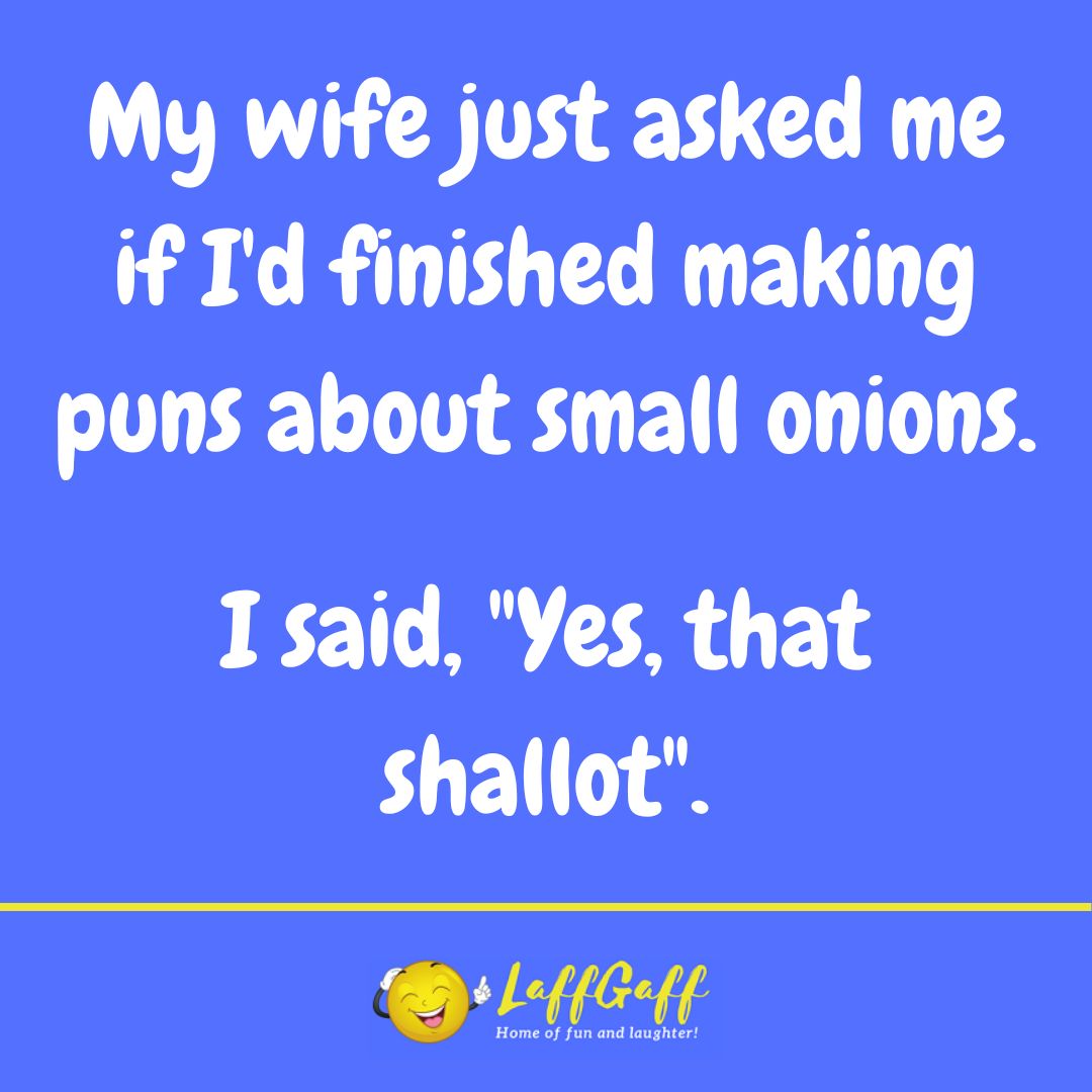 Small onion puns joke from LaffGaff.