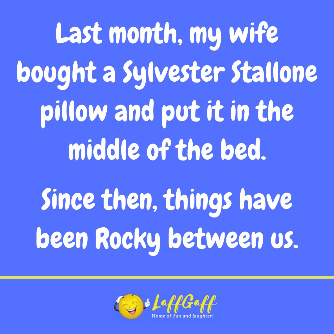 Sylvester Stallone pillow joke from LaffGaff.