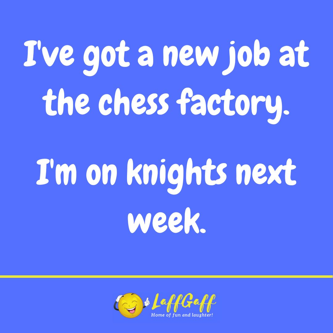 Chess factory joke from LaffGaff.