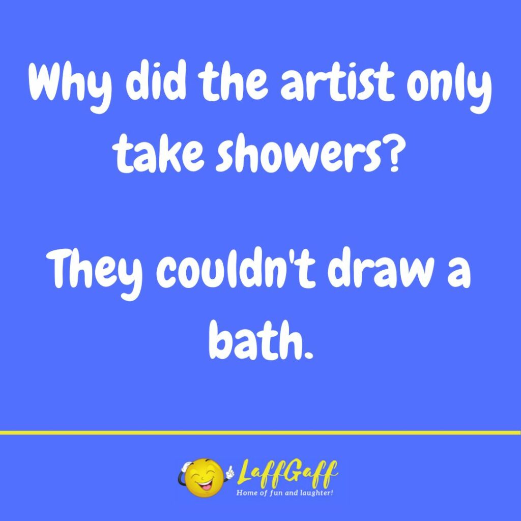 Funny Showering Artist Joke LaffGaff Home Of Laughter