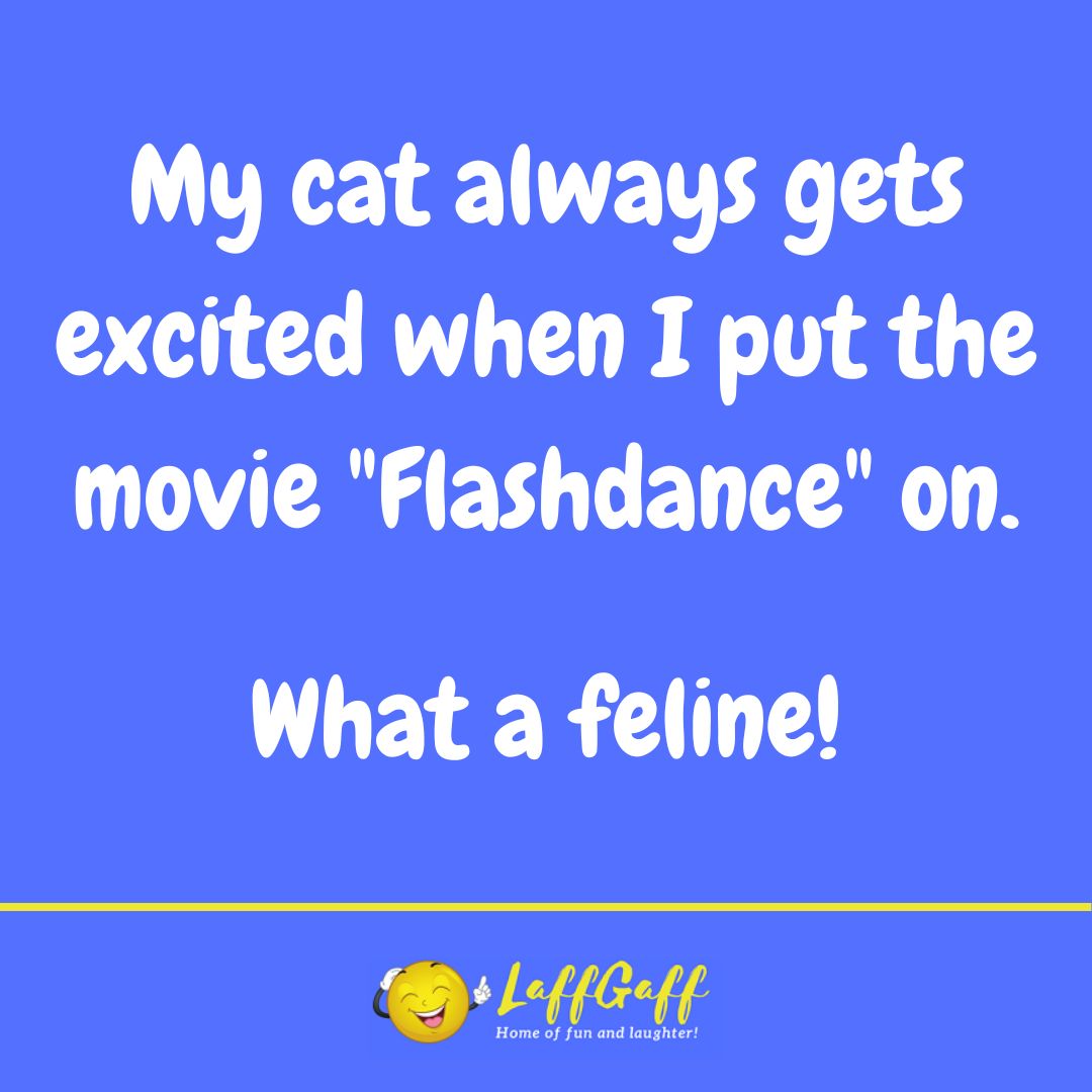 Flashdance joke from LaffGaff.