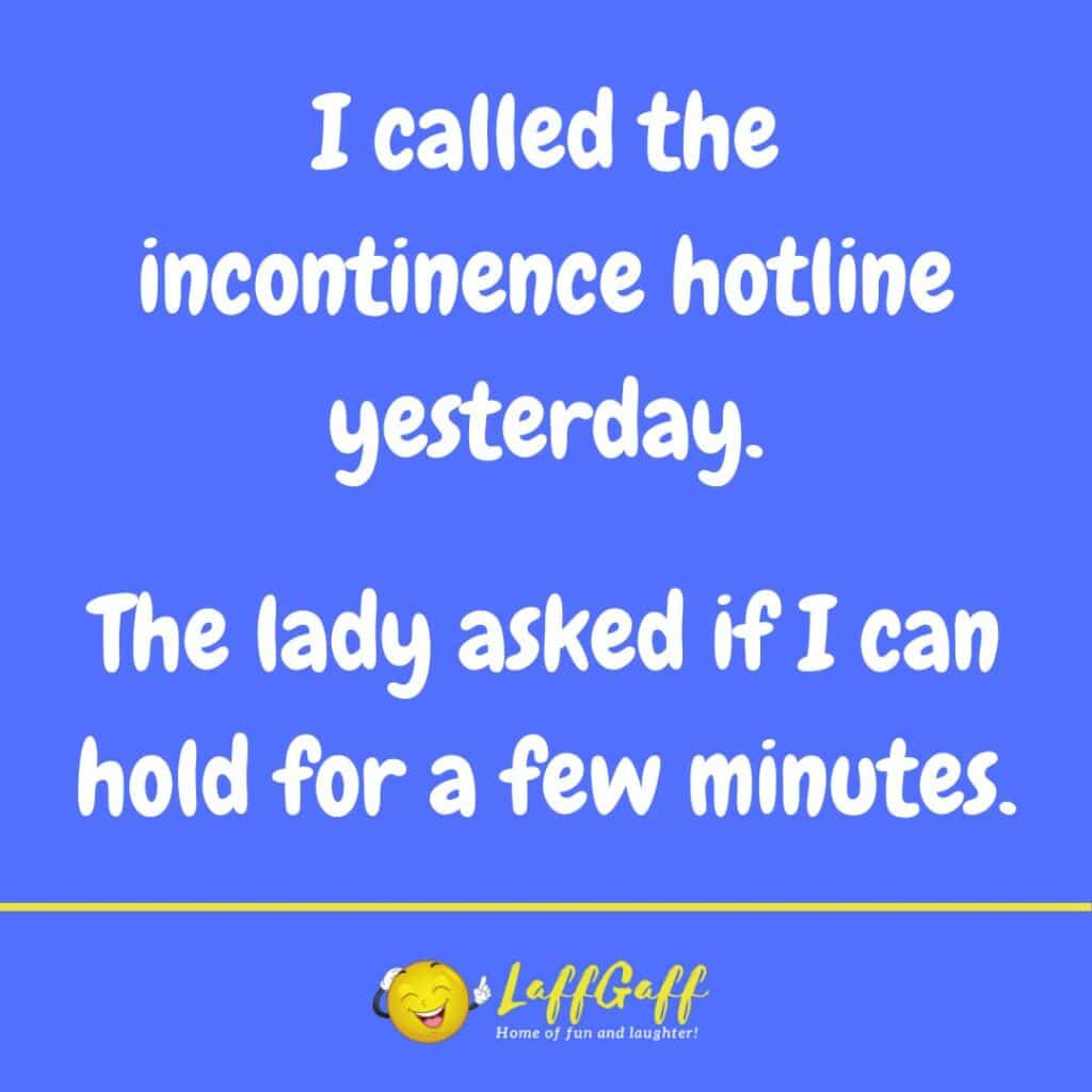 Funny Incontinence Hotline Joke! | LaffGaff