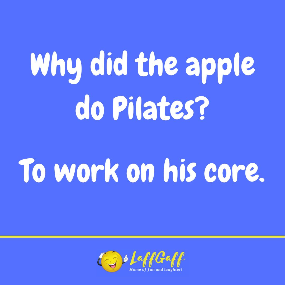 Apple Pilates joke from LaffGaff.