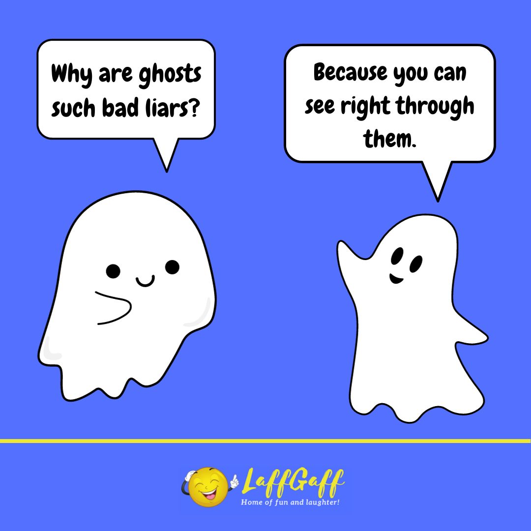 Why are ghosts bad liars joke from LaffGaff.