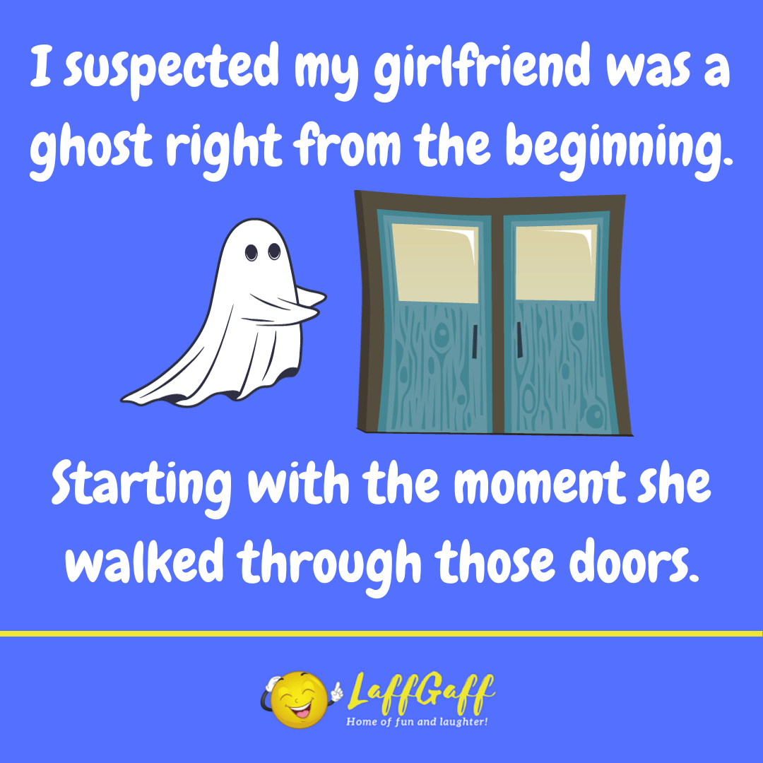 Ghost girlfriend joke from LaffGaff.