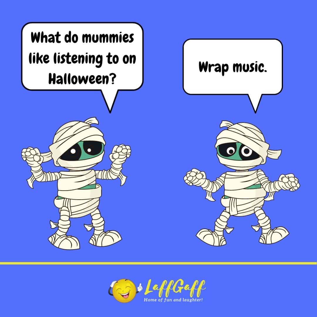 Halloween music mummy joke from LaffGaff.