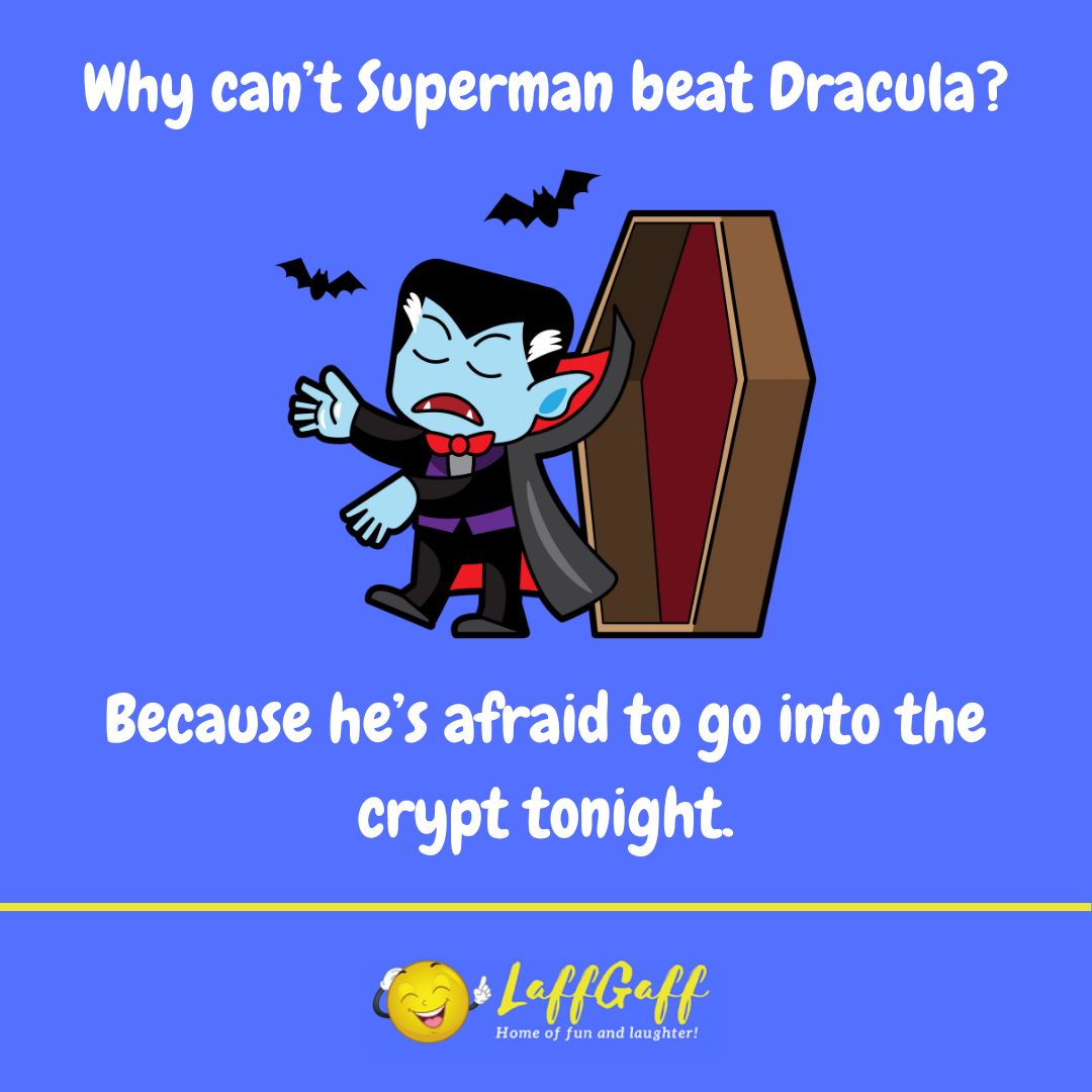 Superman beat Dracula joke from LaffGaff.