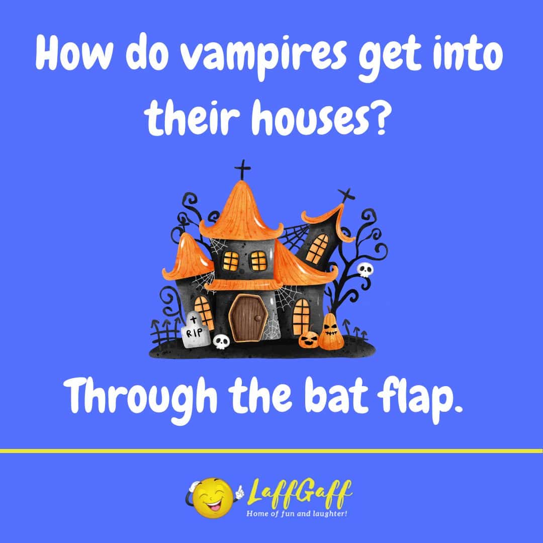 Vampire houses joke from LaffGaff.