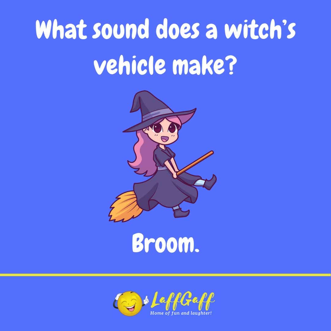 Witch's vehicle sound joke from LaffGaff.