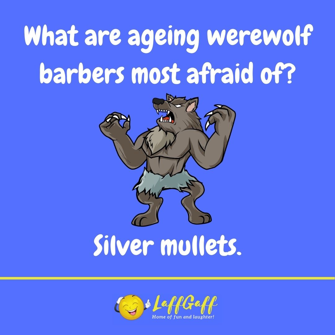 Ageing werewolf barbers joke from LaffGaff.