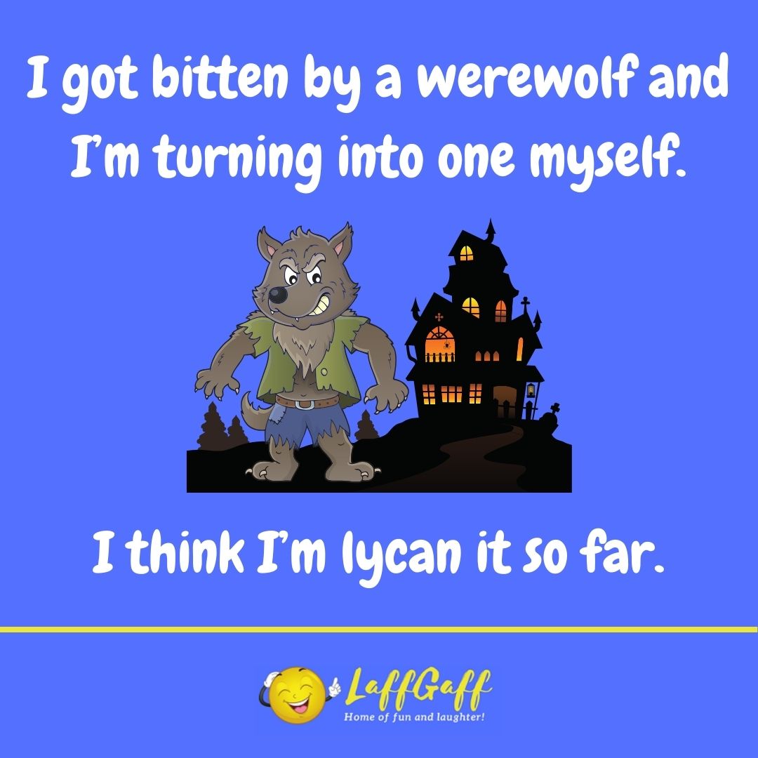 Bitten by werewolf joke from LaffGaff.