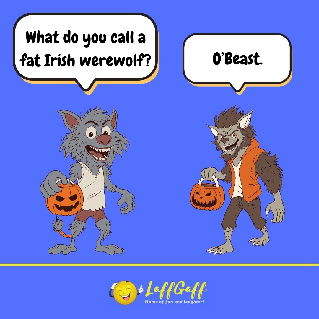 What you call a fat Irish werewolf joke from LaffGaff.