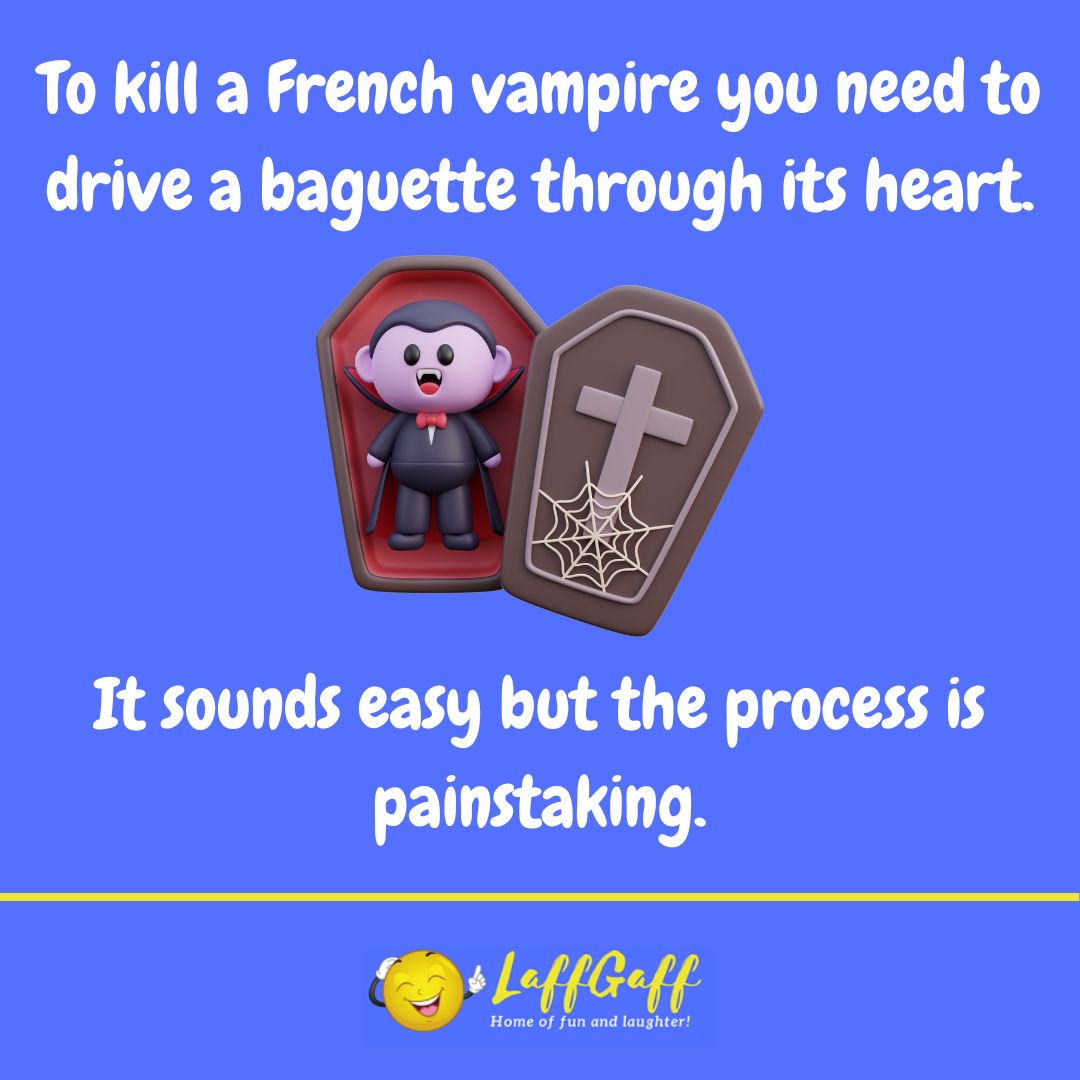 Kill French vampire joke from LaffGaff.